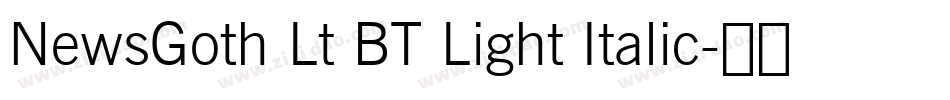 NewsGoth Lt BT Light Italic字体转换
